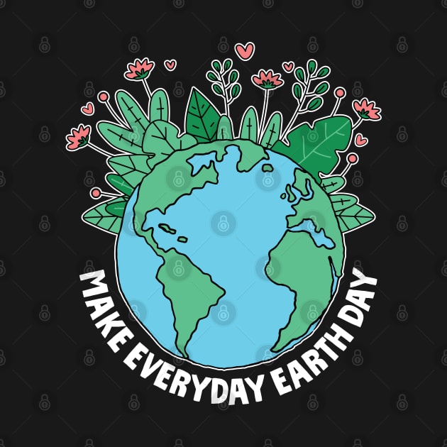 Make Every day  Earth Day by MZeeDesigns