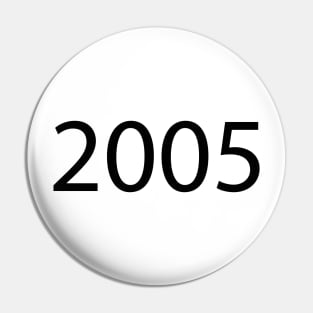 2005 Pin