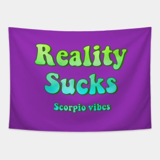 Reality sucks scorpio groovy sayings astrology zodiac 70s 80s aesthetic Tapestry