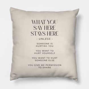 What You Say Here Stays Here Pillow