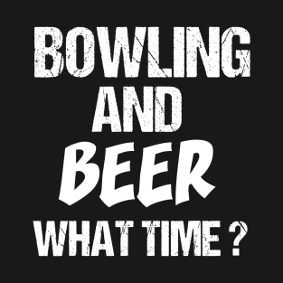 TShirt Funny Fun Bowling And Beer What Time Sport T-Shirt