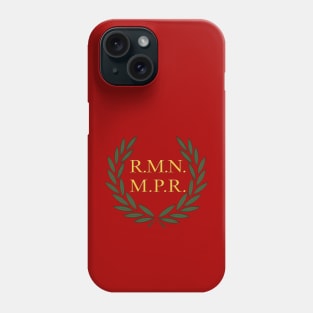 R.M.N M.P.R. - Roman Empire Funny Meme Laurel Phone Case
