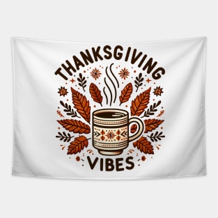 Thanksgiving Vibes Tapestry
