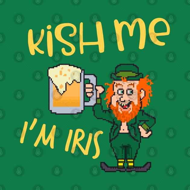 Funny Kiss Me I'm Irish by TommySniderArt