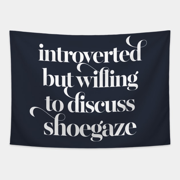 Introverted but willing to discuss shoegaze Tapestry by DankFutura