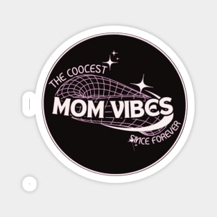 Mom Vibes Magnet