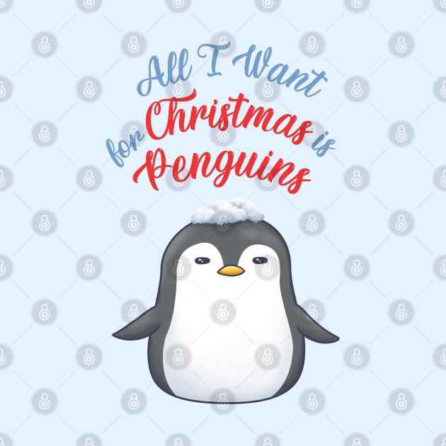 All I Want for Christmas is Penguins by Takeda_Art