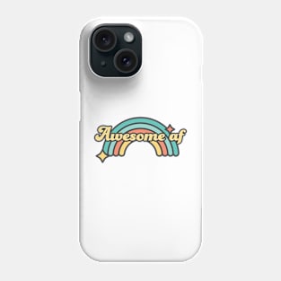 Awesome af Phone Case