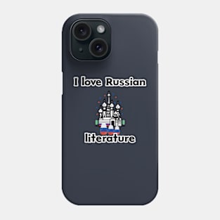 I Love Russian Literature Phone Case