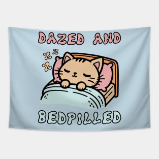 Dazed And Bedpilled - Cute Sleepy Cat Meme Tapestry