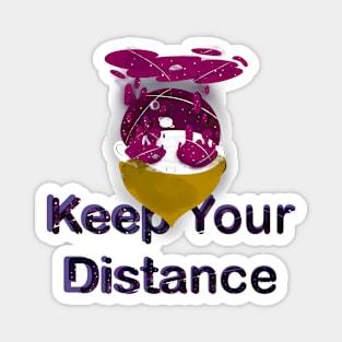 Keep your distance Magnet