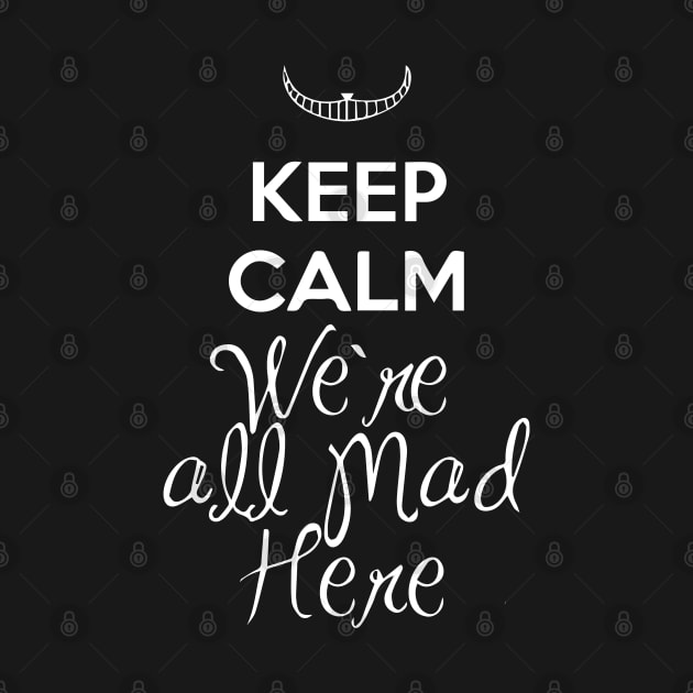 We're All Mad Here by GramophoneCafe