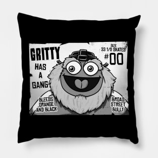 GRITTY HAS A GANG Pillow