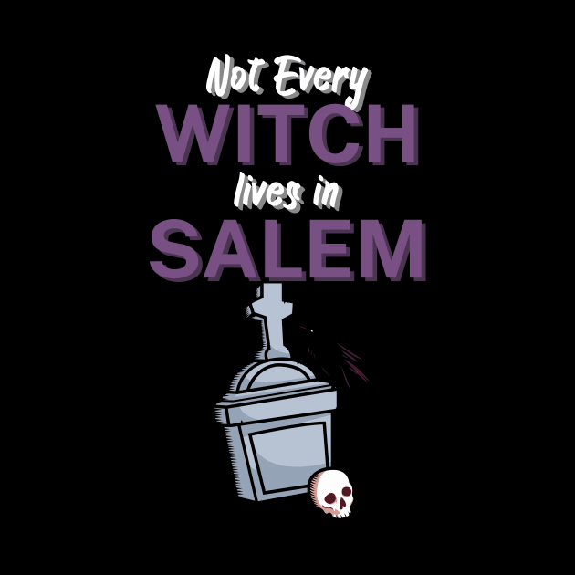 Not Every Witch Lives in Salem by maxcode