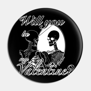 Will I be my Valentine?(white) Pin