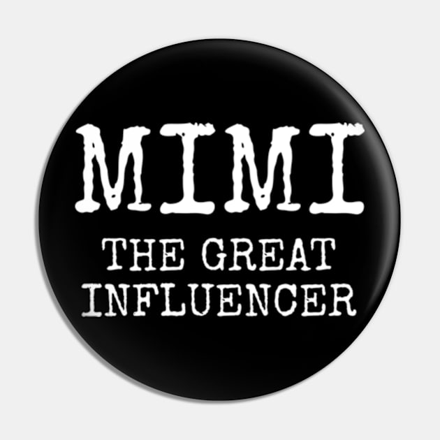 Funny Mimi the great influencer gift Pin by MinyMerch