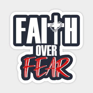 Faith over fear Magnet