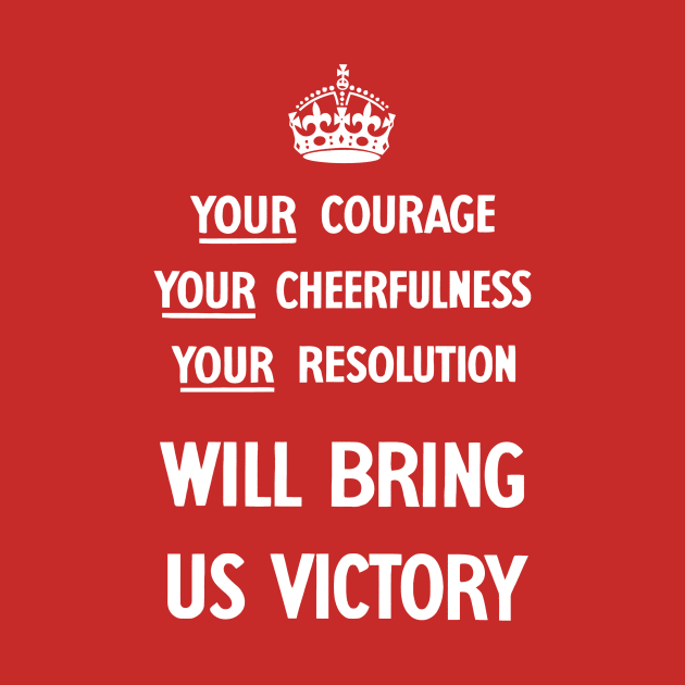 Your Courage Will Bring Us Victory - WWII by warishellstore