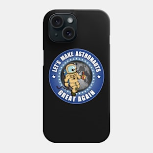 Make Astronauts Great Again! (MAGA) Phone Case