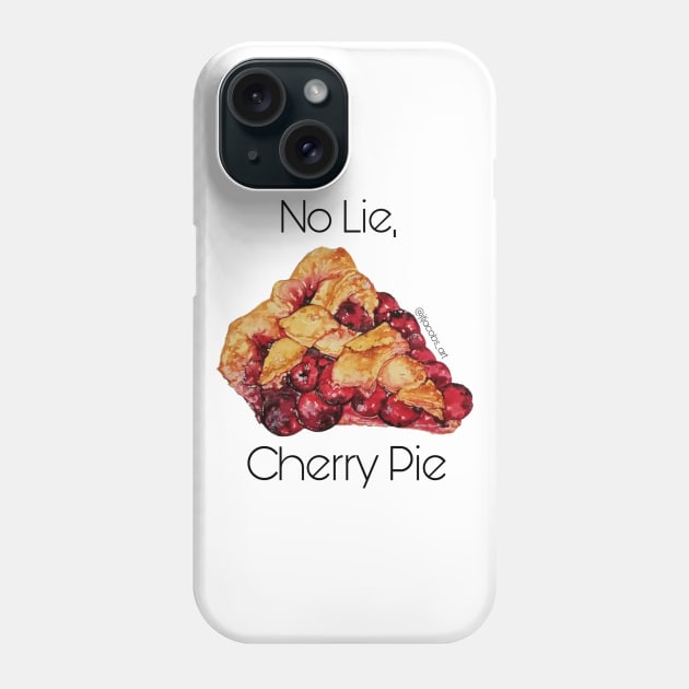 No lie, cherry pie Phone Case by JJacobs