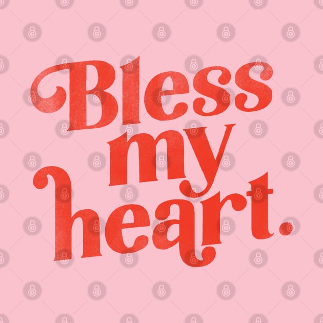 "Bless My Heart" Cute & Funny Red Typography Design by The Whiskey Ginger