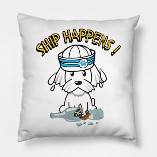 Ship Happens funny pun - white dog Pillow