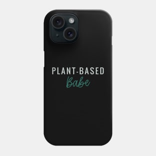 Plant Based Babe Phone Case
