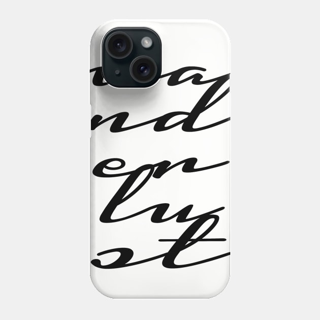 Wanderlust Phone Case by lunabelleapparel