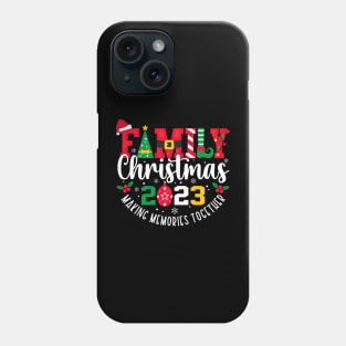 Family Christmas 2023 Making Memories Together Phone Case