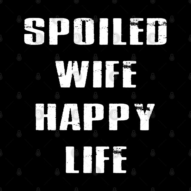 Spoiled Wife Shirt for the Spoiled Mom or Wife by designready4you