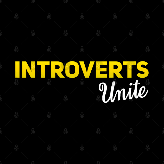 Introverts Unite by Printnation