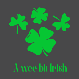 Wee bit Irish T-Shirt