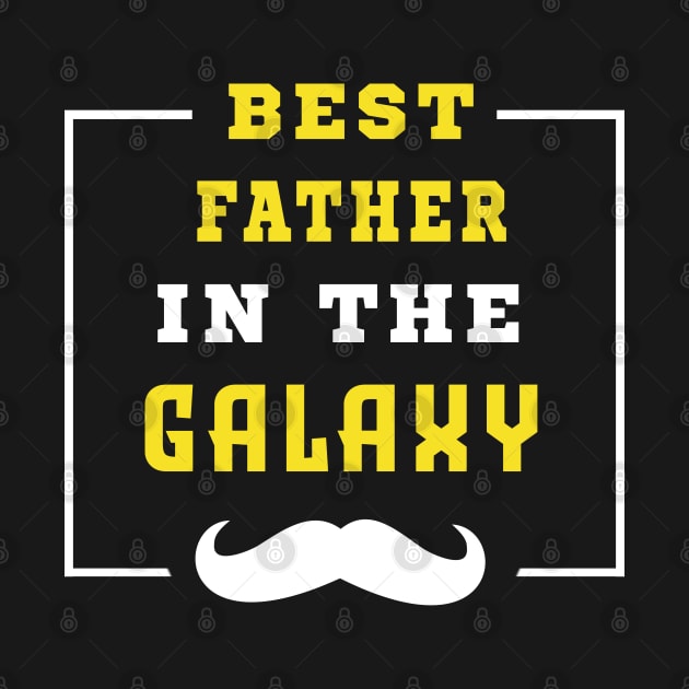 Best Father In The Galaxy Shirt Father's Day Gift by CareTees