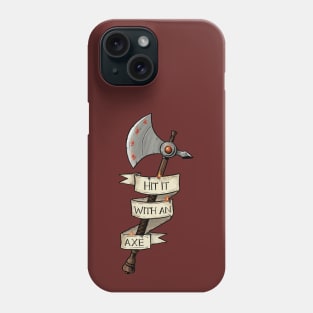 Fighter - Hit it with an Axe Phone Case