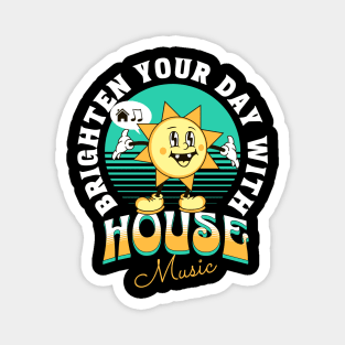 HOUSE MUSIC  - Brighten Your Day (white/teal/orange) Magnet