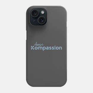 Choose Kompassion Powder Blue Phone Case