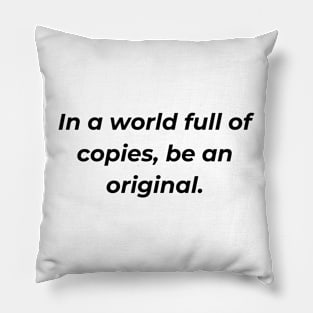 Be an Original Collection Pillow