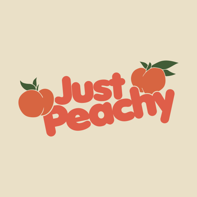 Just Peachy Just Peachy Just Peachy Just Peachy