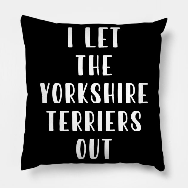 Yorkshire Terrier dog walker sitter . Perfect present for mother dad friend him or her Pillow by SerenityByAlex