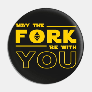 Ethereum Fork - May the fork be with you Pin