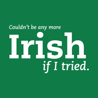 More Irish T-Shirt