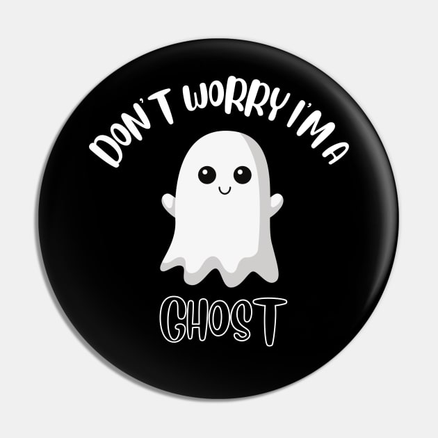 Don't Worry I'm A Ghost Pin by NivousArts