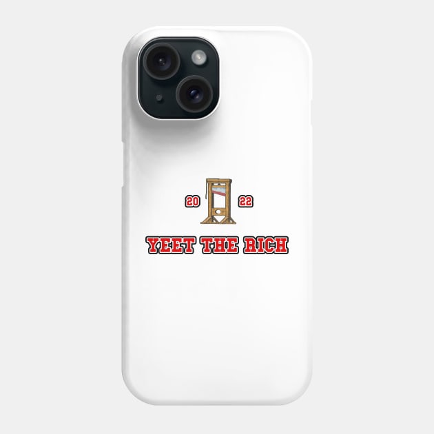 Yeet the rich 2022 |Bernie Sanders| Bernie 2024| Eat The Rich Phone Case by RevolutionToday