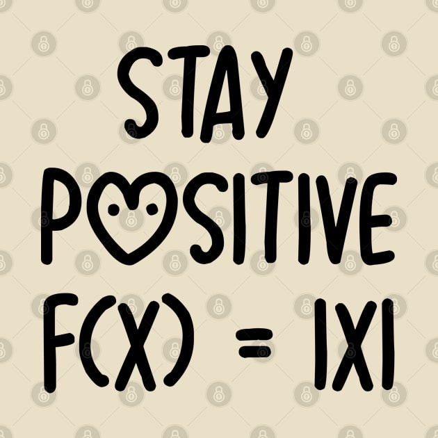 Stay Positive Formula by Rayrock76