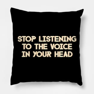 Stop Listening Pillow