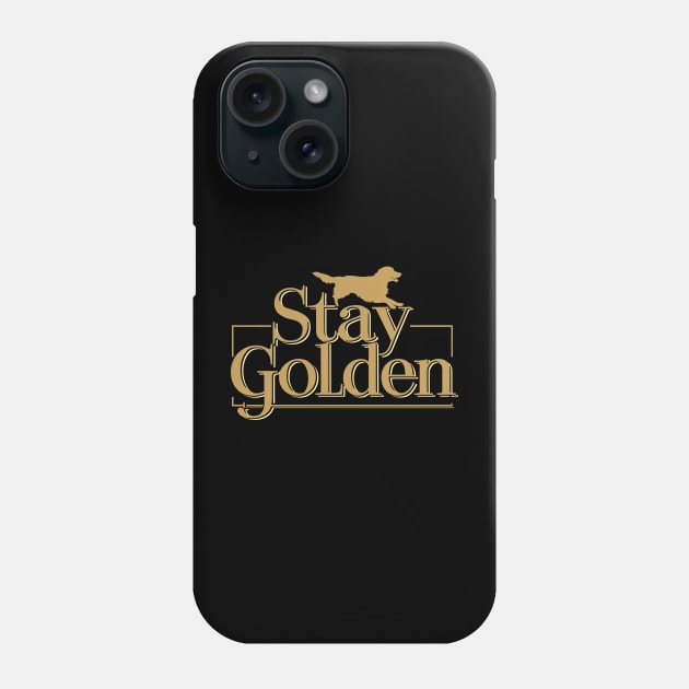 Stay Golden Dog Retriever Dogs Lover Men Women Kids Funny Phone Case by AimArtStudio