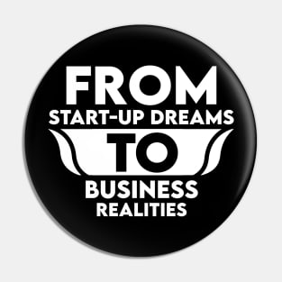 From Start-Up Dreams to Business Realities Pin