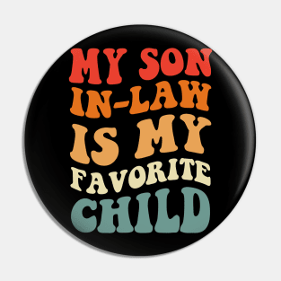 my son in law is my favorite child Pin