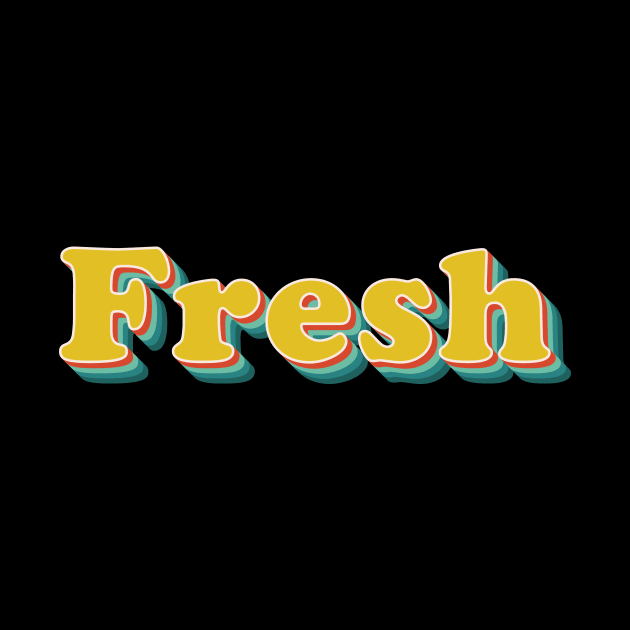 Fresh (Retro Style Text) by n23tees
