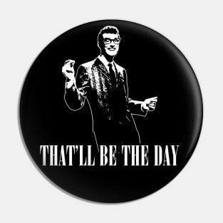 THAT'LL BE THE DAY UNOFFICIAL BUDDY HOLLY ROCK Pin